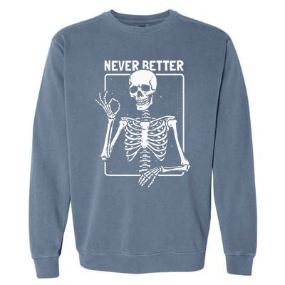 Never Better Skeleton Skeletal Optimism Graphic Garment-Dyed Sweatshirt