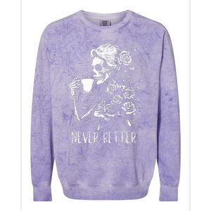 Never Better Skeleton Drinking Coffee Halloween Party Colorblast Crewneck Sweatshirt