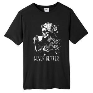 Never Better Skeleton Drinking Coffee Halloween Party Tall Fusion ChromaSoft Performance T-Shirt