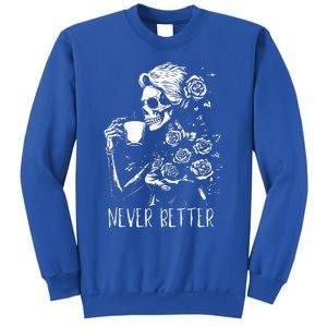 Never Better Skeleton Drinking Coffee Halloween Party Sweatshirt