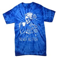 Never Better Skeleton Drinking Coffee Halloween Party Tie-Dye T-Shirt