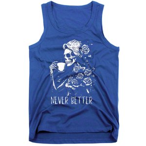 Never Better Skeleton Drinking Coffee Halloween Party Tank Top