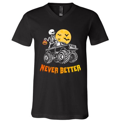 Never Better Skeleton Funny Skull V-Neck T-Shirt