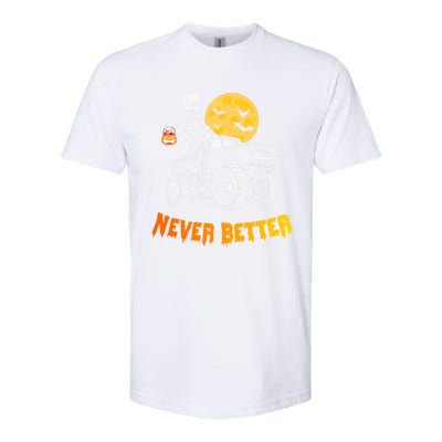 Never Better Skeleton Funny Skull Softstyle CVC T-Shirt