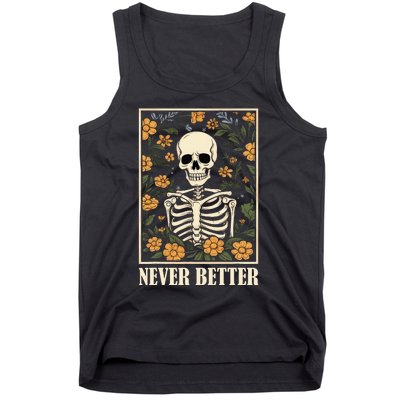 Never Better Skeleton Floral Funny Skull Halloween Tank Top