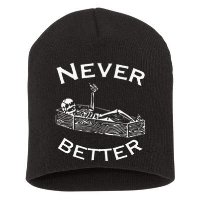 Never Better Skeleton Lazy Halloween Costume Funny Skull Short Acrylic Beanie