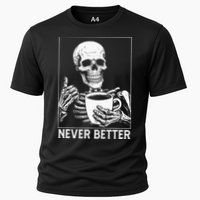 Never Better Skeleton Drinking Coffee Halloween Cooling Performance Crew T-Shirt