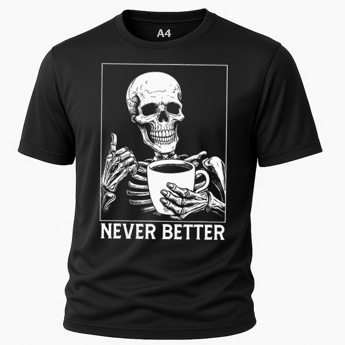 Never Better Skeleton Drinking Coffee Halloween Cooling Performance Crew T-Shirt