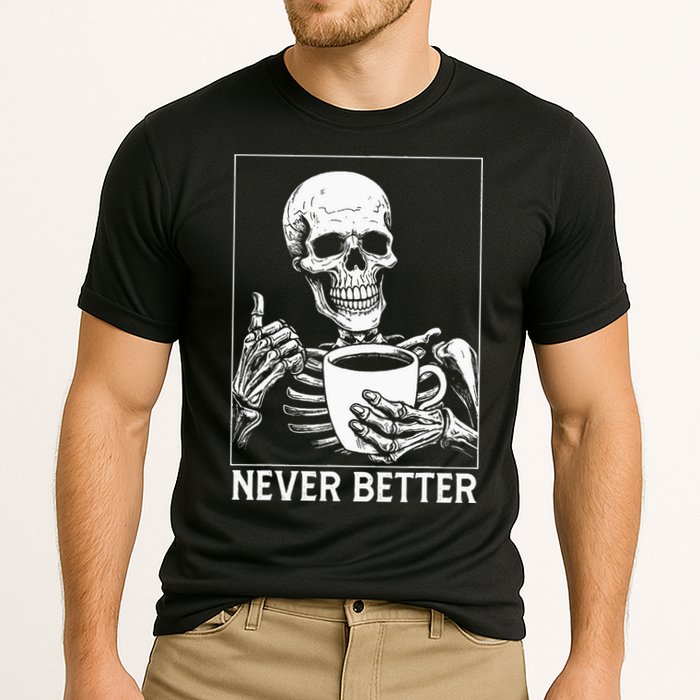 Never Better Skeleton Drinking Coffee Halloween Cooling Performance Crew T-Shirt