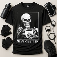 Never Better Skeleton Drinking Coffee Halloween Cooling Performance Crew T-Shirt