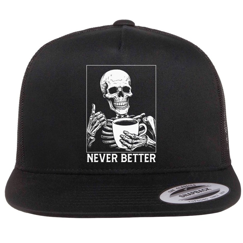 Never Better Skeleton Drinking Coffee Halloween Flat Bill Trucker Hat
