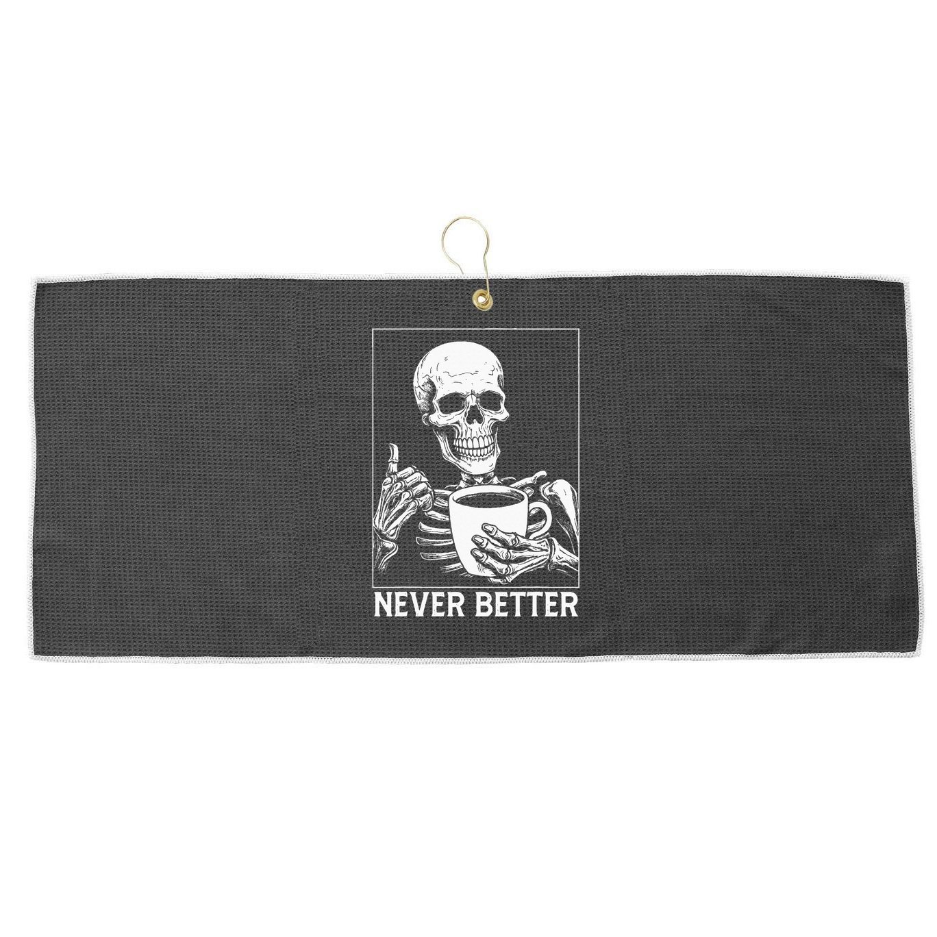 Never Better Skeleton Drinking Coffee Halloween Large Microfiber Waffle Golf Towel