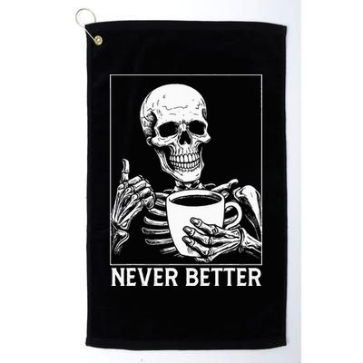 Never Better Skeleton Drinking Coffee Halloween Golf Towel