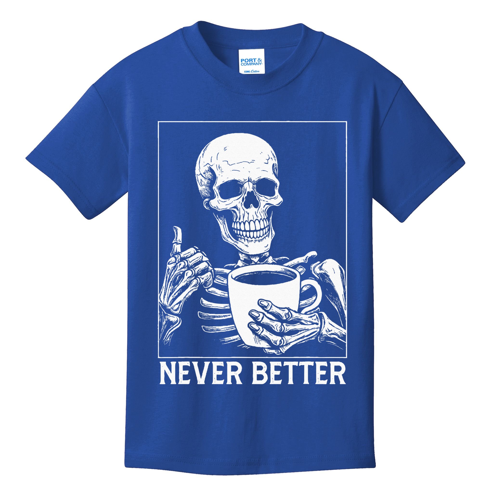 Never Better Skeleton Drinking Coffee Halloween Kids T-Shirt