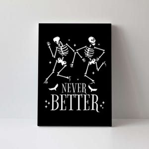 Never Better Skeleton Couple Dancing Funny Halloween Canvas