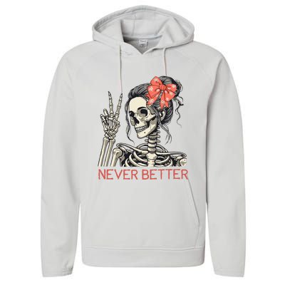 Never Better Skeleton Halloween Skull Mom Performance Fleece Hoodie