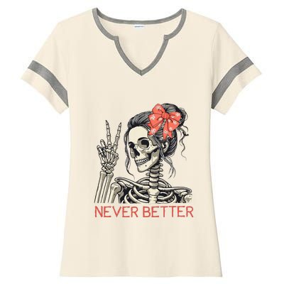 Never Better Skeleton Halloween Skull Mom Ladies Halftime Notch Neck Tee