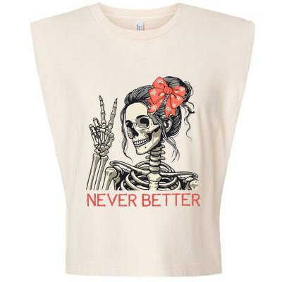 Never Better Skeleton Halloween Skull Mom Garment-Dyed Women's Muscle Tee