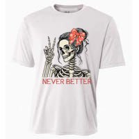 Never Better Skeleton Halloween Skull Mom Cooling Performance Crew T-Shirt