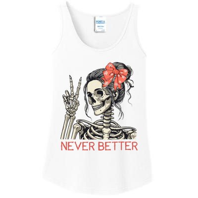 Never Better Skeleton Halloween Skull Mom Ladies Essential Tank