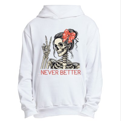 Never Better Skeleton Halloween Skull Mom Urban Pullover Hoodie