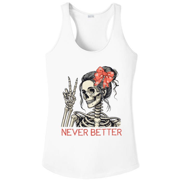 Never Better Skeleton Halloween Skull Mom Ladies PosiCharge Competitor Racerback Tank