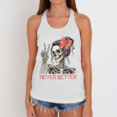 Never Better Skeleton Halloween Skull Mom Women's Knotted Racerback Tank