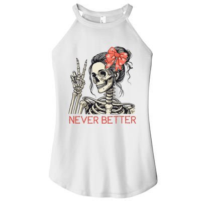 Never Better Skeleton Halloween Skull Mom Women's Perfect Tri Rocker Tank