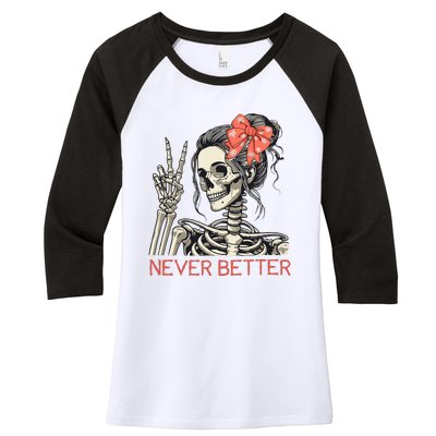 Never Better Skeleton Halloween Skull Mom Women's Tri-Blend 3/4-Sleeve Raglan Shirt