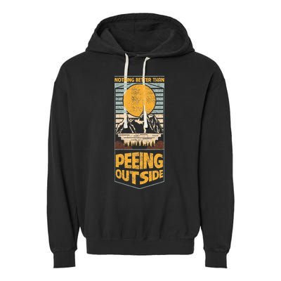 Nothing Better Than Peeing Outside Camping Outdoor Vintage Garment-Dyed Fleece Hoodie