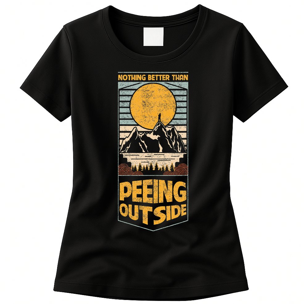 Nothing Better Than Peeing Outside Camping Outdoor Vintage Womens T-Shirt