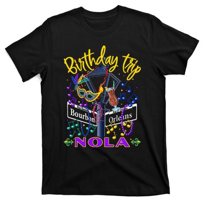 Nola Birthday Trip New Orleans Girl Trip Vacay T-Shirt