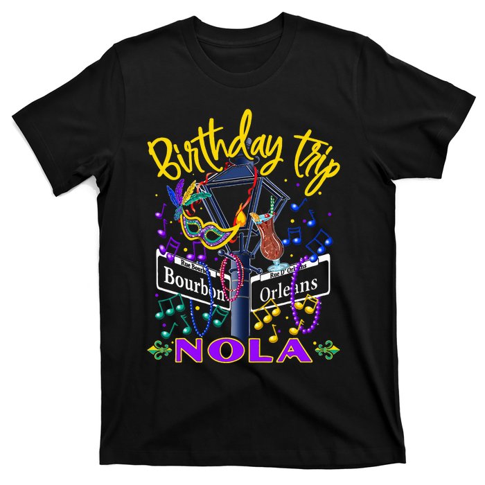 Nola Birthday Trip New Orleans Girl Trip Vacay T-Shirt