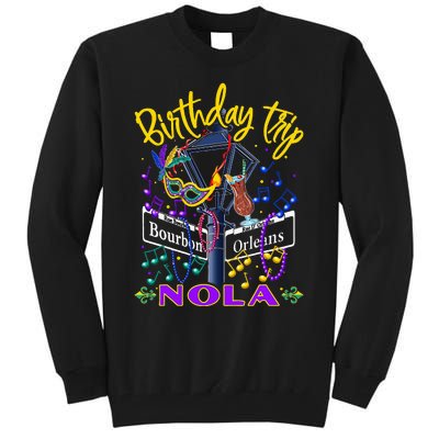 Nola Birthday Trip New Orleans Girl Trip Vacay Tall Sweatshirt