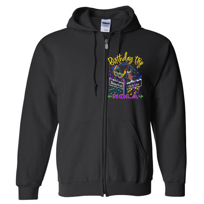 Nola Birthday Trip New Orleans Girl Trip Vacay Full Zip Hoodie