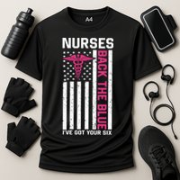 Nurses Back The Blue Ive Got Your Six Cooling Performance Crew T-Shirt