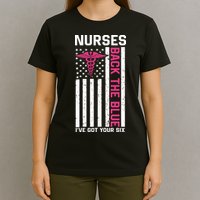 Nurses Back The Blue Ive Got Your Six T-Shirt