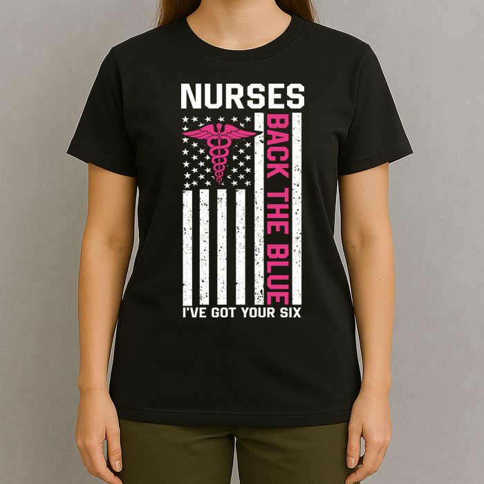 Nurses Back The Blue Ive Got Your Six T-Shirt