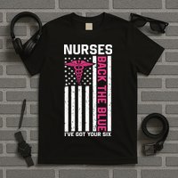 Nurses Back The Blue Ive Got Your Six T-Shirt
