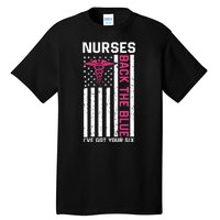 Nurses Back The Blue Ive Got Your Six Tall T-Shirt