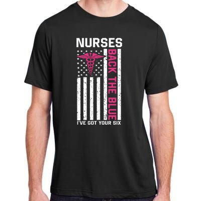 Nurses Back The Blue Ive Got Your Six Adult ChromaSoft Performance T-Shirt