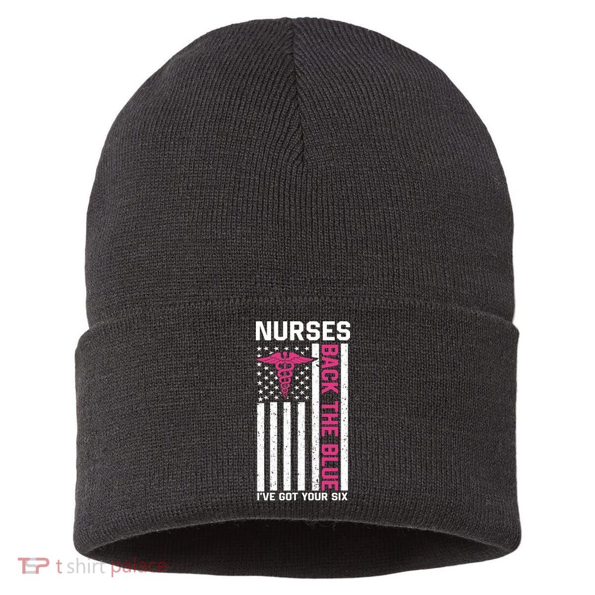 Nurses Back The Blue Ive Got Your Six Sustainable Knit Beanie