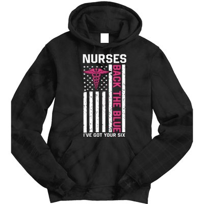 Nurses Back The Blue Ive Got Your Six Tie Dye Hoodie