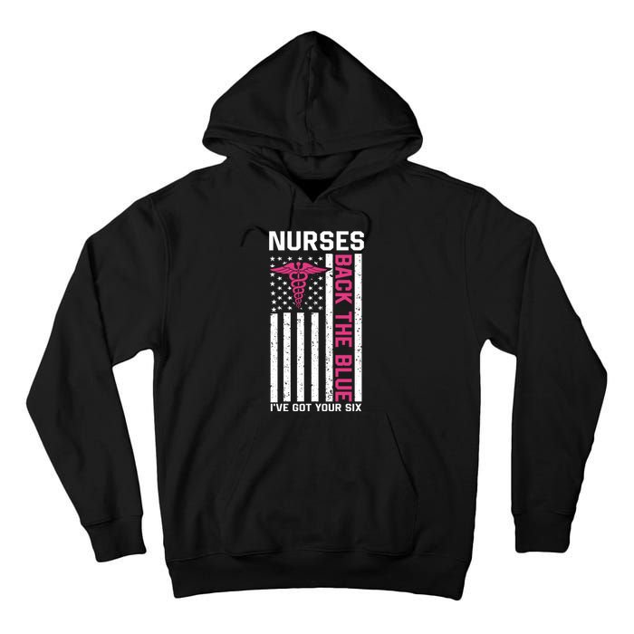 Nurses Back The Blue Ive Got Your Six Tall Hoodie