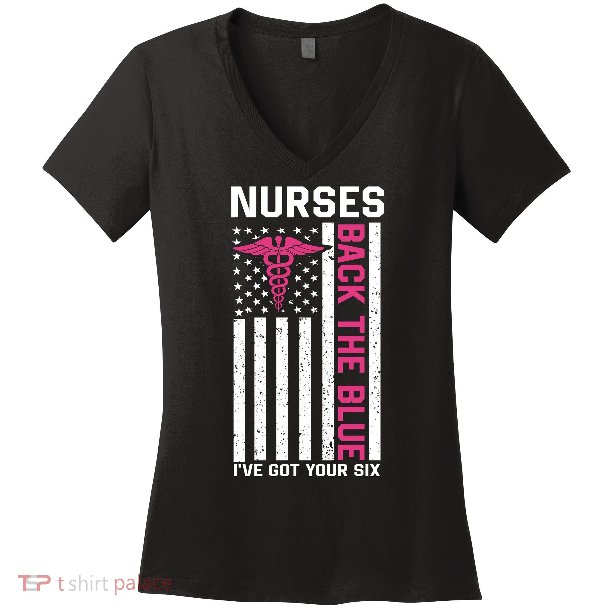 Nurses Back The Blue Ive Got Your Six Women's V-Neck T-Shirt