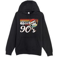 Nineties Back To The 90s Retro Cassette 90S Premium Pullover Hoodie