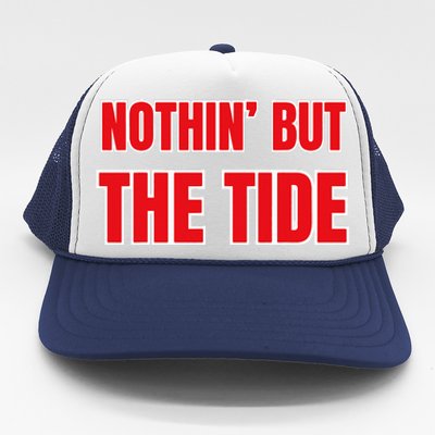 Nothin But The Tide Trucker Hat