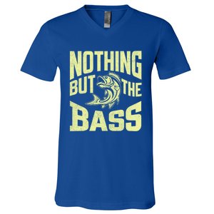 Nothing But The Bass Fishing Gift V-Neck T-Shirt