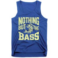 Nothing But The Bass Fishing Gift Tank Top