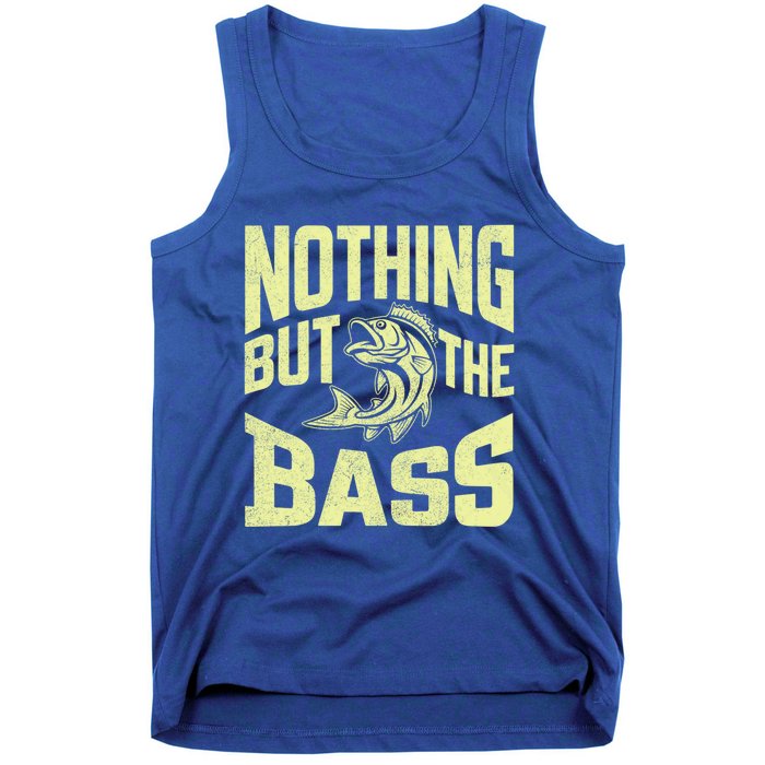 Nothing But The Bass Fishing Gift Tank Top